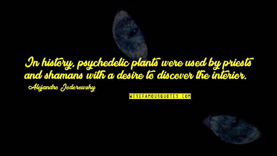 Unity Car Insurance Online Quote Quotes By Alejandro Jodorowsky: In history, psychedelic plants were used by priests