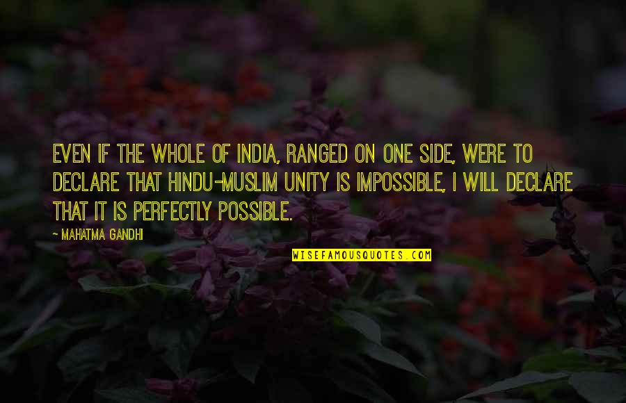 Unity In India Quotes By Mahatma Gandhi: Even if the whole of India, ranged on