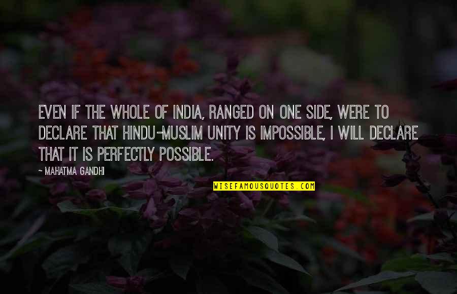 Unity Of India Quotes By Mahatma Gandhi: Even if the whole of India, ranged on