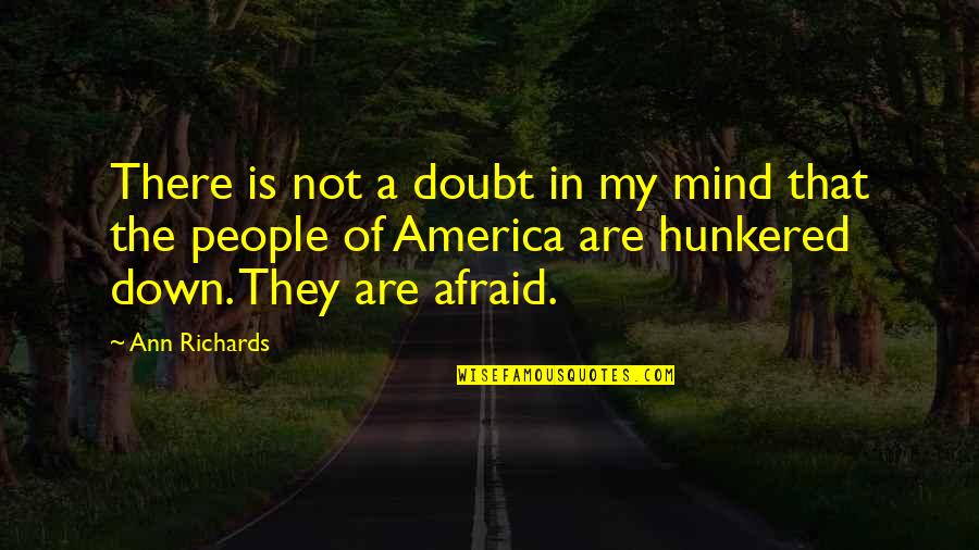 Universal Primary Education Quotes By Ann Richards: There is not a doubt in my mind Universal Primary Education Quotes By Ann Richards: There is not a doubt in my mind