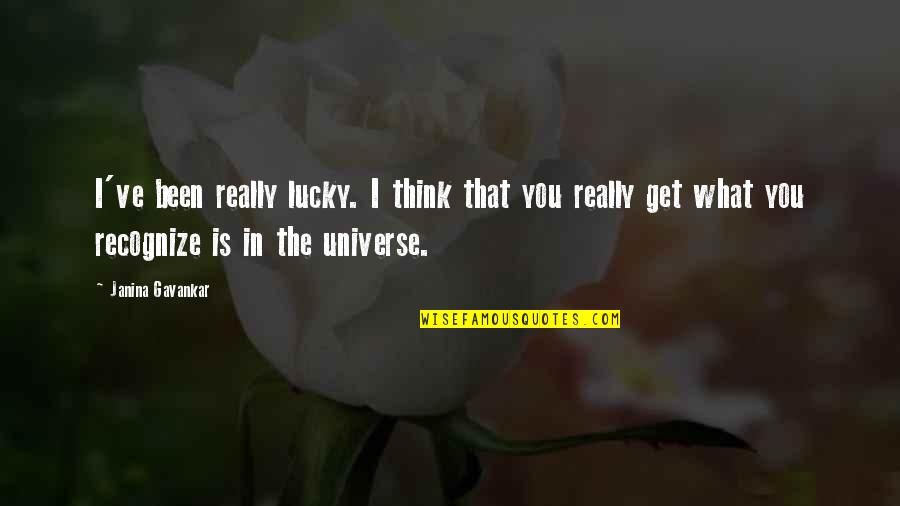 Universe Is Quotes By Janina Gavankar: I've been really lucky. I think that you