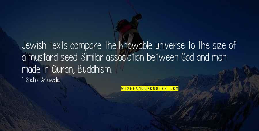 Universe Spirituality Quotes By Sudhir Ahluwalia: Jewish texts compare the knowable universe to the Universe Spirituality Quotes By Sudhir Ahluwalia: Jewish texts compare the knowable universe to the
