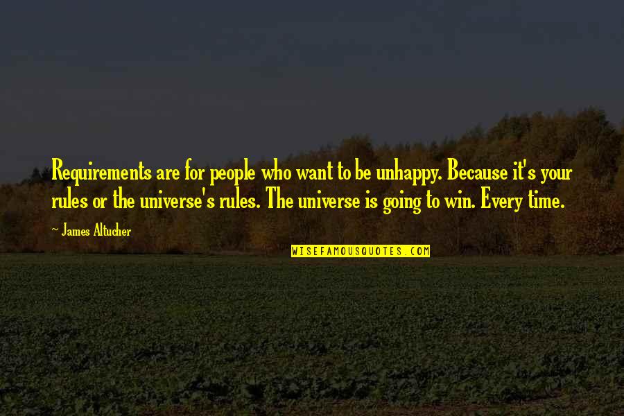 Universe Who Quotes By James Altucher: Requirements are for people who want to be Universe Who Quotes By James Altucher: Requirements are for people who want to be