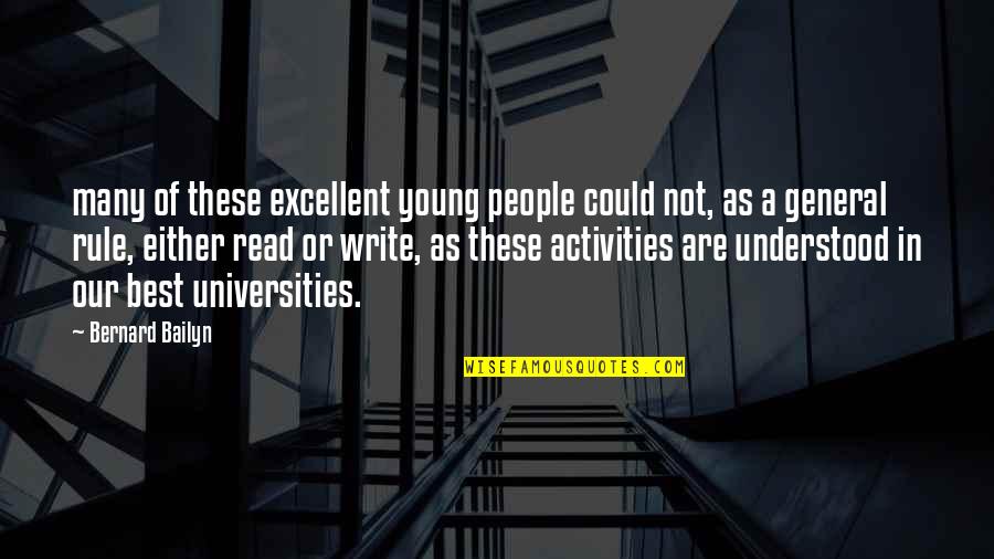 Universities Quotes By Bernard Bailyn: many of these excellent young people could not,