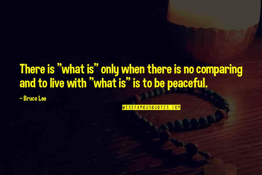 University Of Notre Dame Football Quotes By Bruce Lee: There is "what is" only when there is