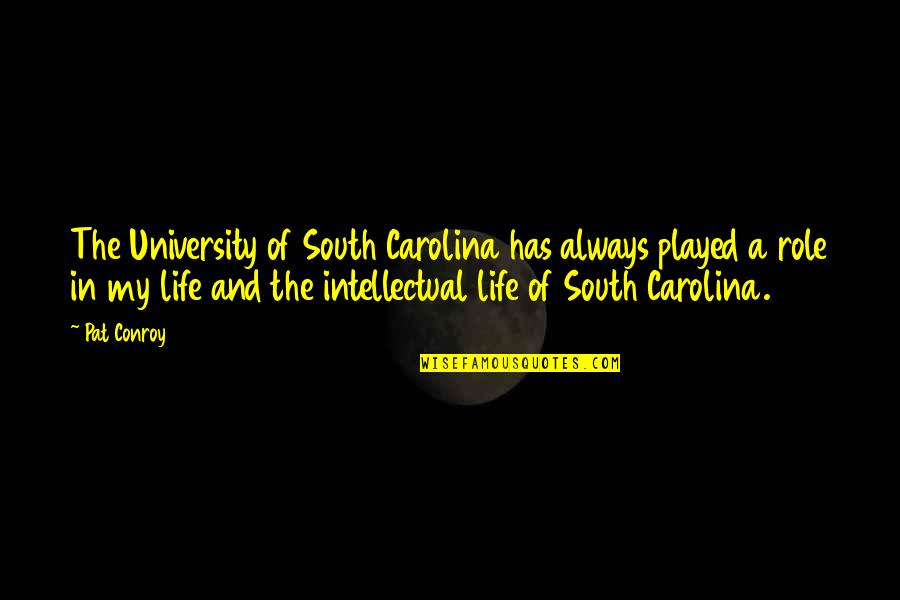 University Of Quotes By Pat Conroy: The University of South Carolina has always played