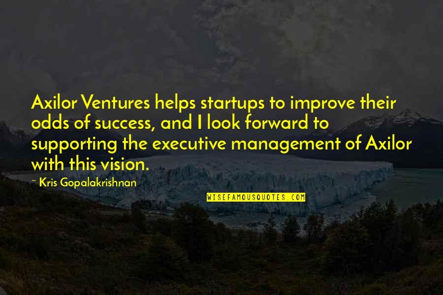 Uniwersytet Ekonomiczny Quotes By Kris Gopalakrishnan: Axilor Ventures helps startups to improve their odds