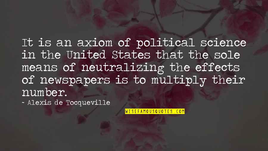 Unknit Quotes By Alexis De Tocqueville: It is an axiom of political science in