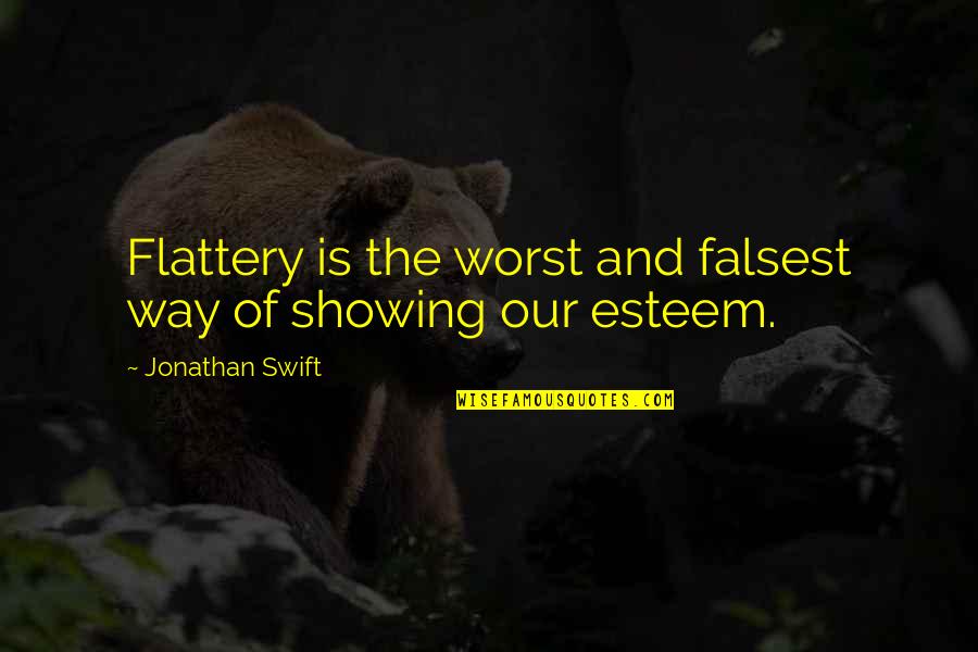 Unknownin Quotes By Jonathan Swift: Flattery is the worst and falsest way of
