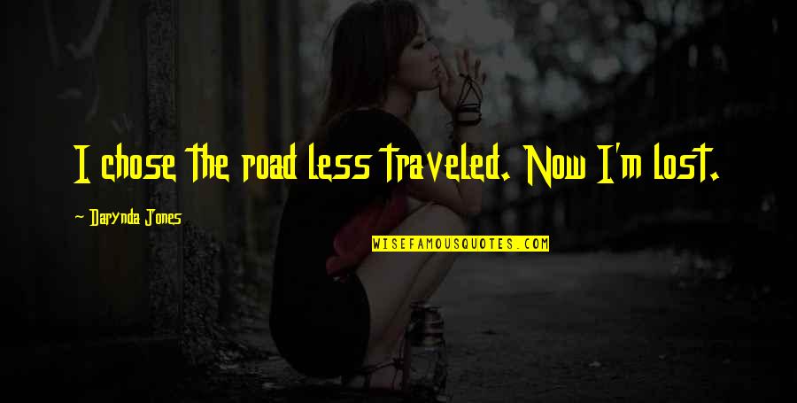 Unlabeled Animal Cell Quotes By Darynda Jones: I chose the road less traveled. Now I'm Unlabeled Animal Cell Quotes By Darynda Jones: I chose the road less traveled. Now I'm