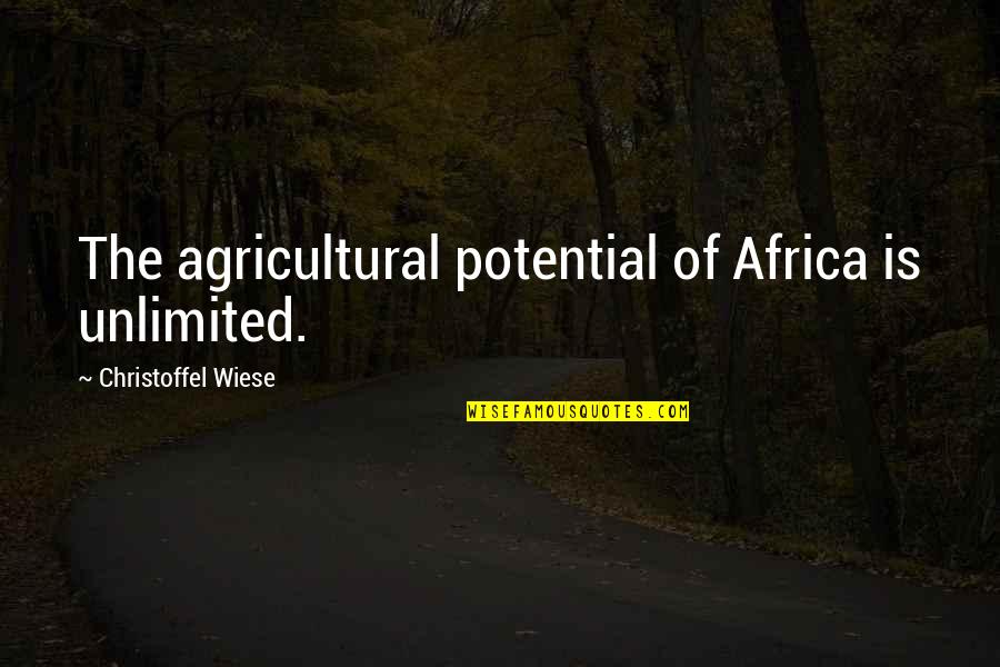 Unlimited Potential Quotes By Christoffel Wiese: The agricultural potential of Africa is unlimited. Unlimited Potential Quotes By Christoffel Wiese: The agricultural potential of Africa is unlimited.