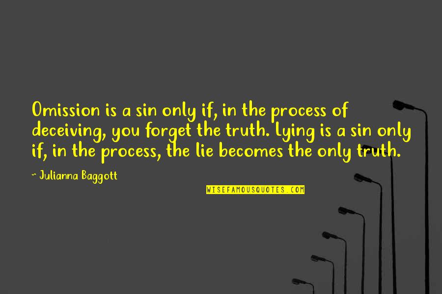 Unlosable Flash Quotes By Julianna Baggott: Omission is a sin only if, in the