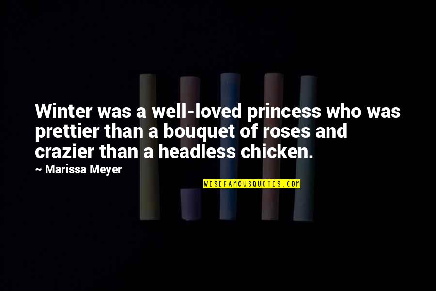 Unlovable Love Quotes By Marissa Meyer: Winter was a well-loved princess who was prettier Unlovable Love Quotes By Marissa Meyer: Winter was a well-loved princess who was prettier