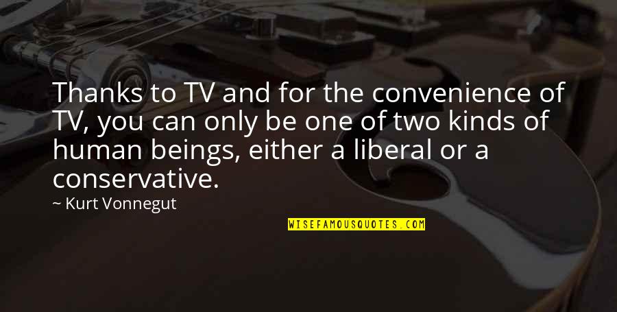 Unluckiest Zodiac Quotes By Kurt Vonnegut: Thanks to TV and for the convenience of Unluckiest Zodiac Quotes By Kurt Vonnegut: Thanks to TV and for the convenience of