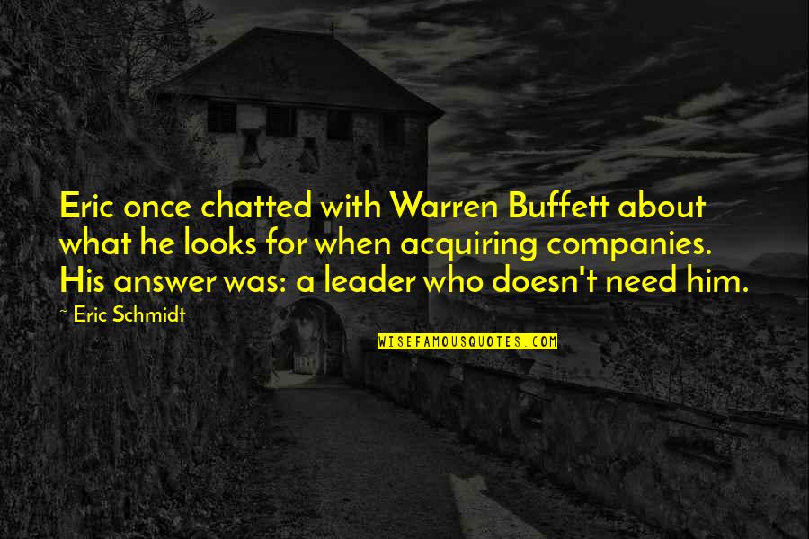 Unmilitary Two Quotes By Eric Schmidt: Eric once chatted with Warren Buffett about what Unmilitary Two Quotes By Eric Schmidt: Eric once chatted with Warren Buffett about what
