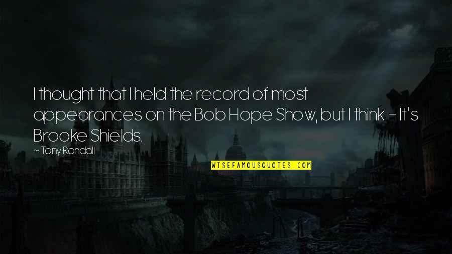 Unnoticingly Quotes By Tony Randall: I thought that I held the record of Unnoticingly Quotes By Tony Randall: I thought that I held the record of