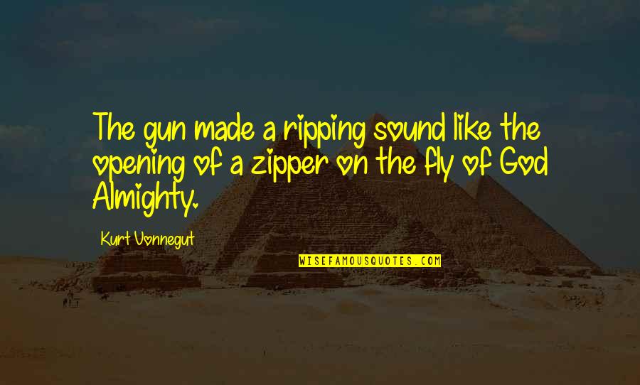Unordentlichkeit Quotes By Kurt Vonnegut: The gun made a ripping sound like the