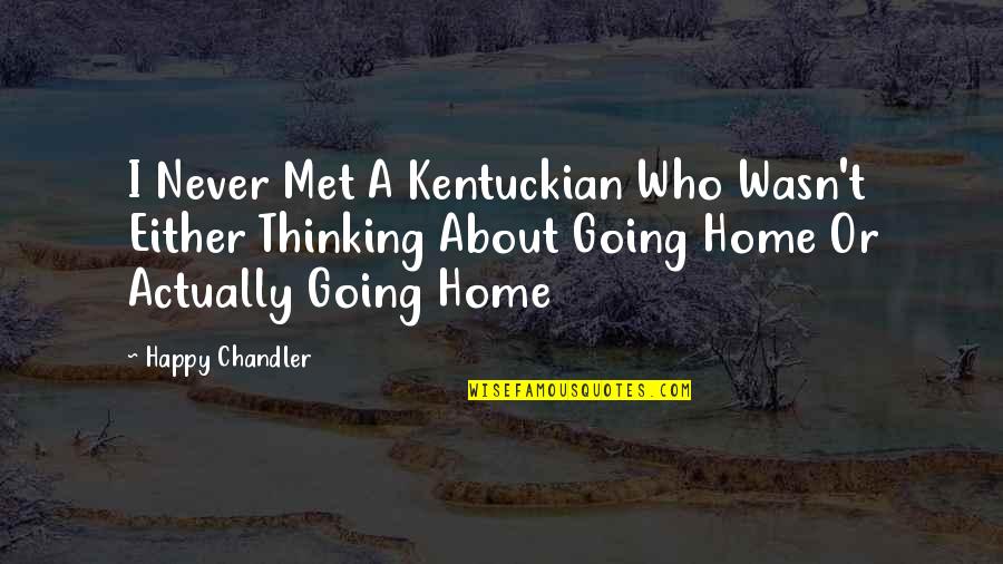 Unp Stock Quotes By Happy Chandler: I Never Met A Kentuckian Who Wasn't Either