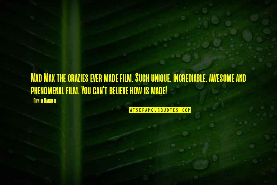 Unplanted Farmland Quotes By Deyth Banger: Mad Max the crazies ever made film. Such Unplanted Farmland Quotes By Deyth Banger: Mad Max the crazies ever made film. Such