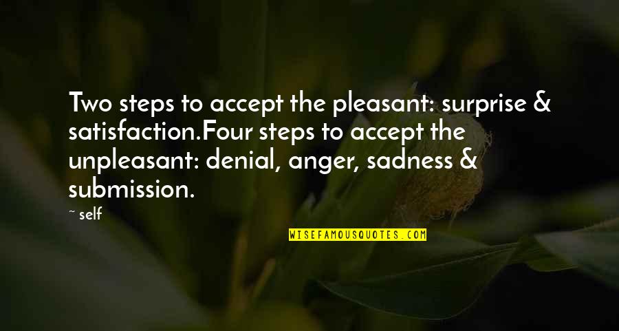 Unpleasant Surprise Quotes By Self: Two steps to accept the pleasant: surprise &