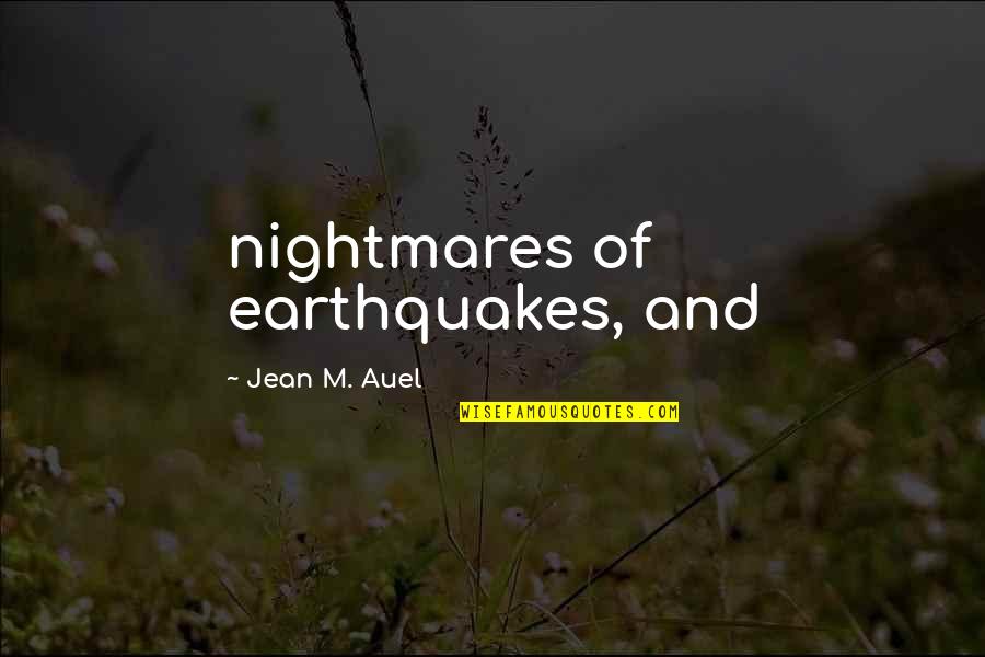 Unprobable Quotes By Jean M. Auel: nightmares of earthquakes, and