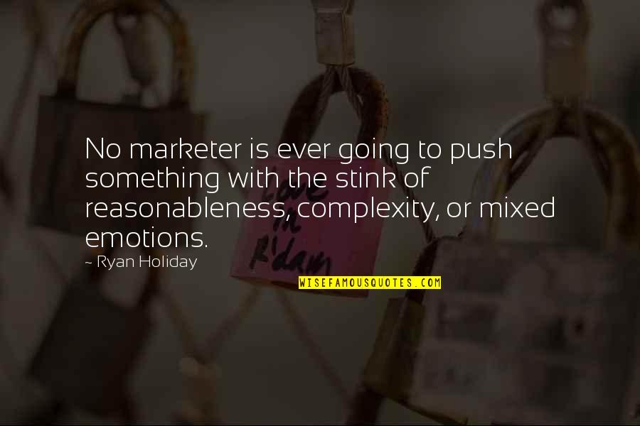 Unpure Frank Quotes By Ryan Holiday: No marketer is ever going to push something