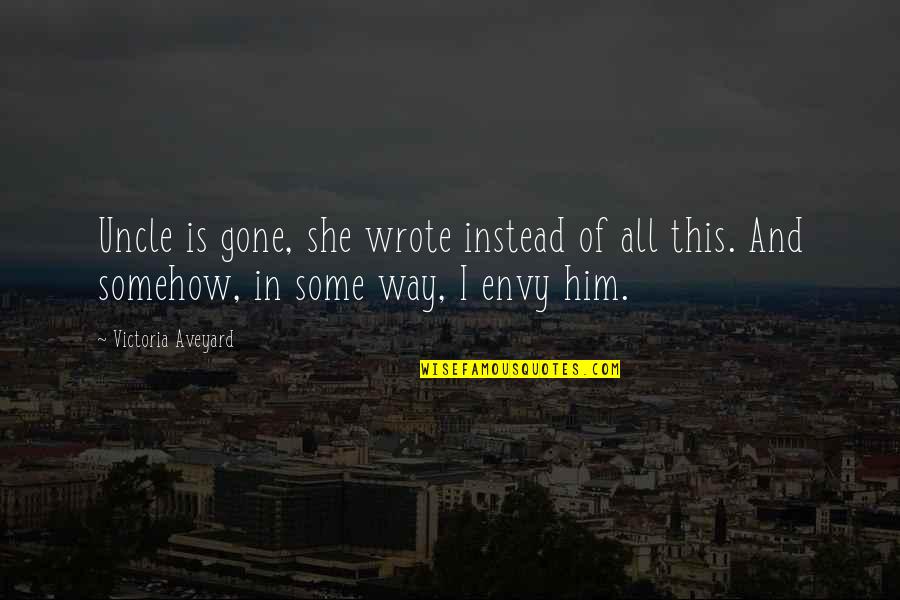 Unpurged Wax Quotes By Victoria Aveyard: Uncle is gone, she wrote instead of all Unpurged Wax Quotes By Victoria Aveyard: Uncle is gone, she wrote instead of all