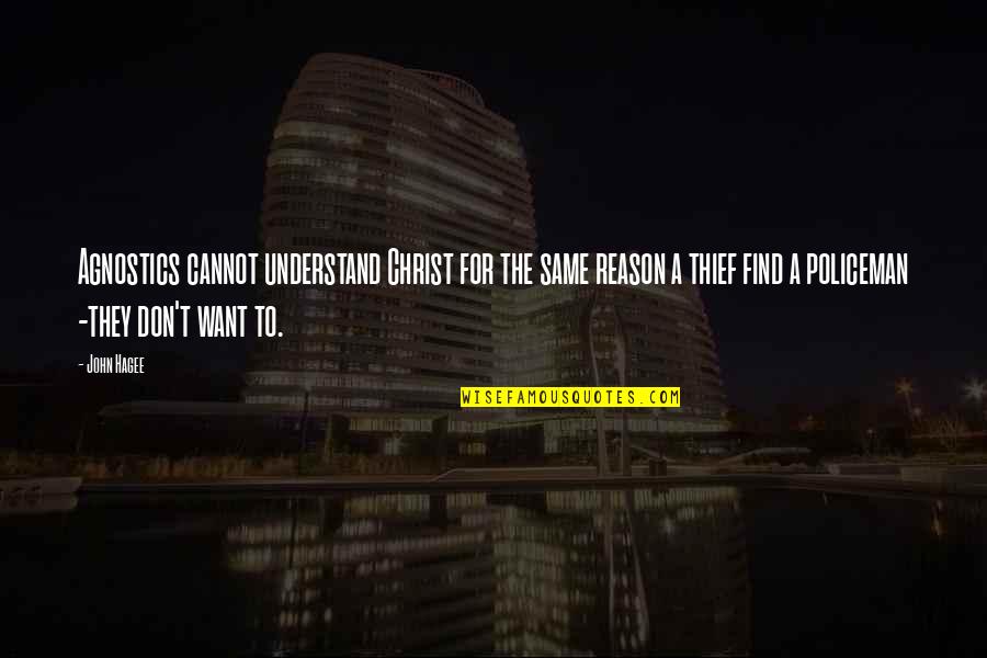 Unrecognizable File Quotes By John Hagee: Agnostics cannot understand Christ for the same reason Unrecognizable File Quotes By John Hagee: Agnostics cannot understand Christ for the same reason