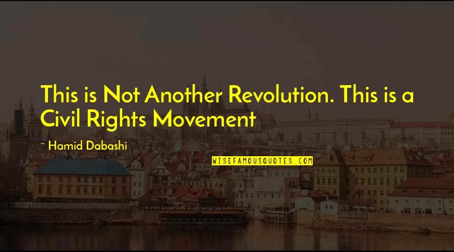 Unrecycled Quotes By Hamid Dabashi: This is Not Another Revolution. This is a