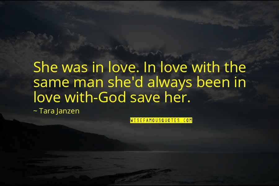 Unrelated Family Quotes By Tara Janzen: She was in love. In love with the