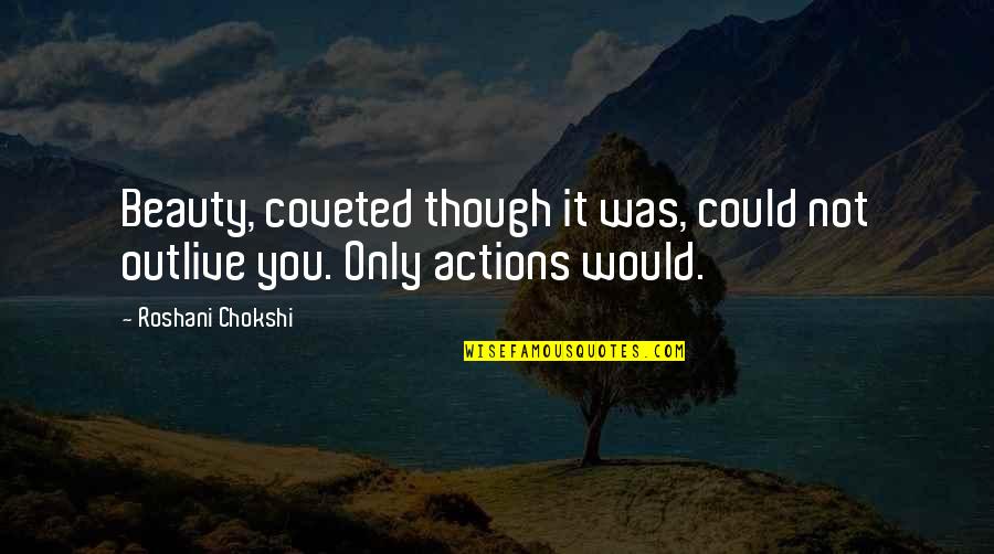 Unresistible Quotes By Roshani Chokshi: Beauty, coveted though it was, could not outlive