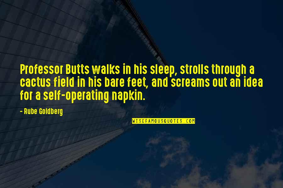Unsatisfied Life Quotes By Rube Goldberg: Professor Butts walks in his sleep, strolls through