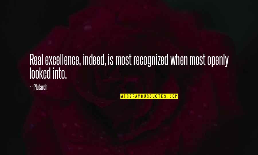 Unscrambled Eggs Quotes By Plutarch: Real excellence, indeed, is most recognized when most