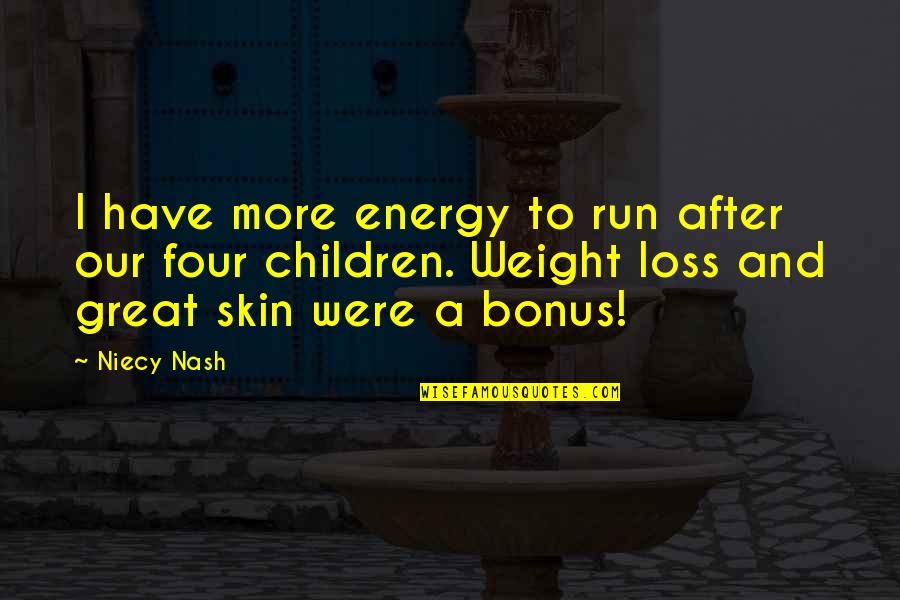 Unsettled Love Quotes By Niecy Nash: I have more energy to run after our