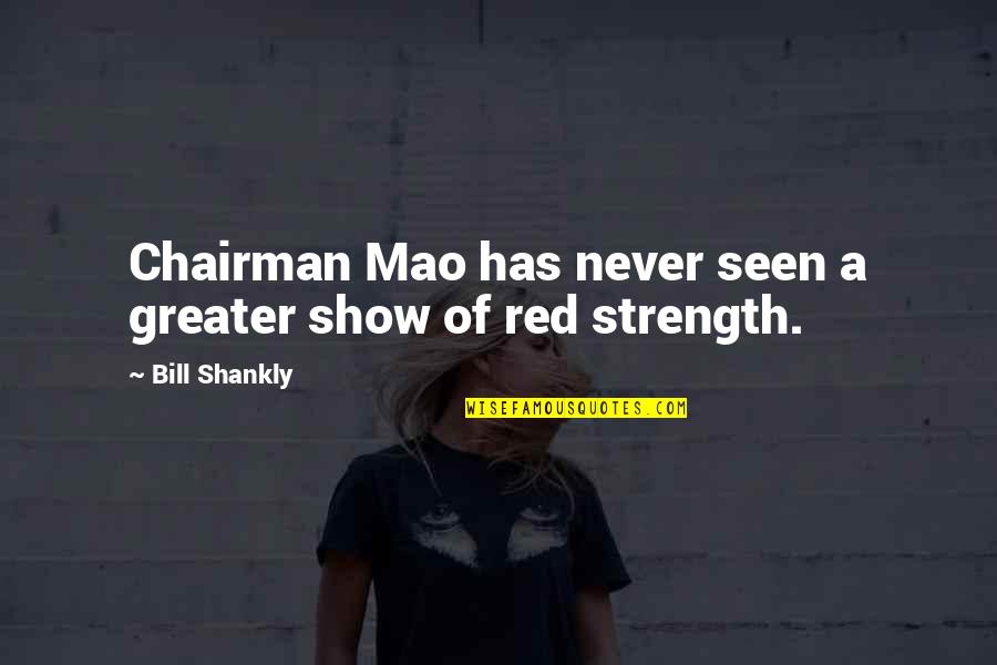 Unsheathes Sword Quotes By Bill Shankly: Chairman Mao has never seen a greater show Unsheathes Sword Quotes By Bill Shankly: Chairman Mao has never seen a greater show