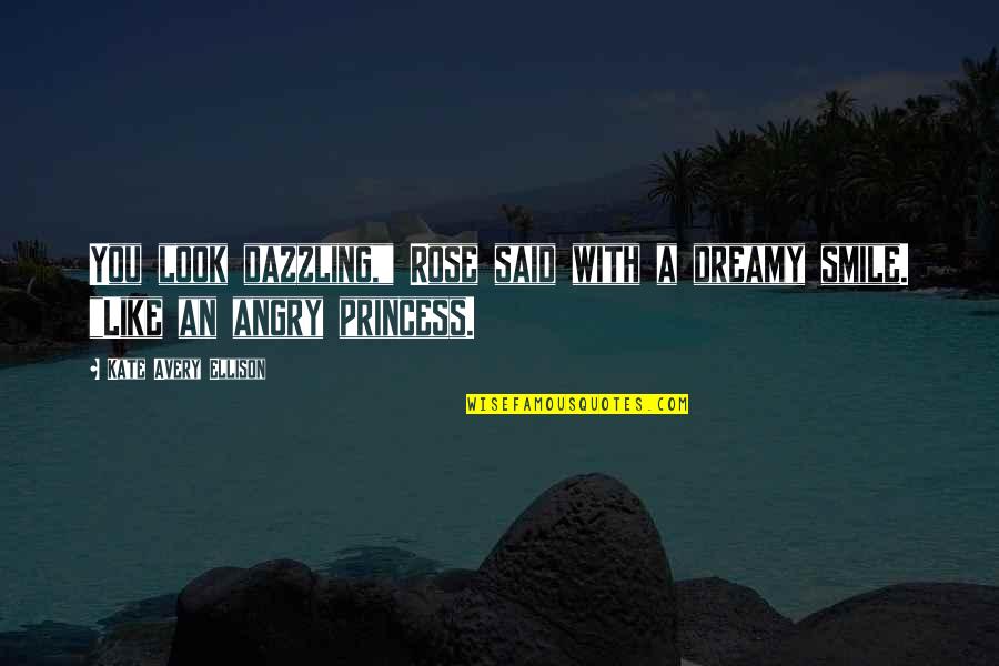 Unshucked Walnuts Quotes By Kate Avery Ellison: You look dazzling," Rose said with a dreamy Unshucked Walnuts Quotes By Kate Avery Ellison: You look dazzling," Rose said with a dreamy