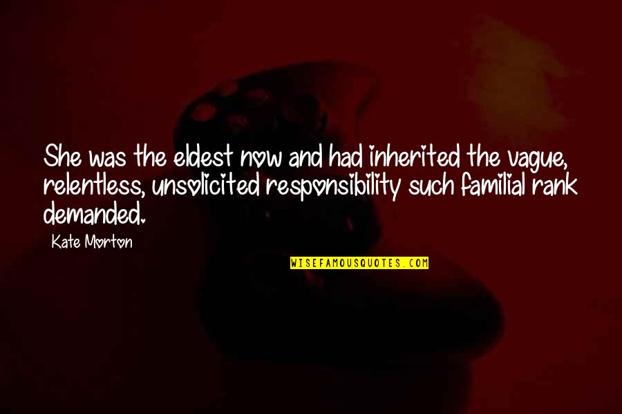 Unsolicited Quotes By Kate Morton: She was the eldest now and had inherited