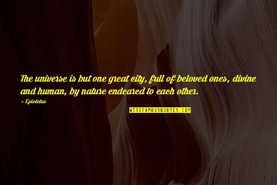 Unsophisticated Person Quotes By Epictetus: The universe is but one great city, full