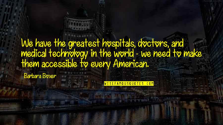 Unspeaking Crossword Quotes By Barbara Boxer: We have the greatest hospitals, doctors, and medical Unspeaking Crossword Quotes By Barbara Boxer: We have the greatest hospitals, doctors, and medical