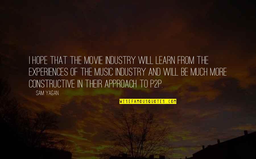 Unsprung Mass Quotes By Sam Yagan: I hope that the movie industry will learn Unsprung Mass Quotes By Sam Yagan: I hope that the movie industry will learn