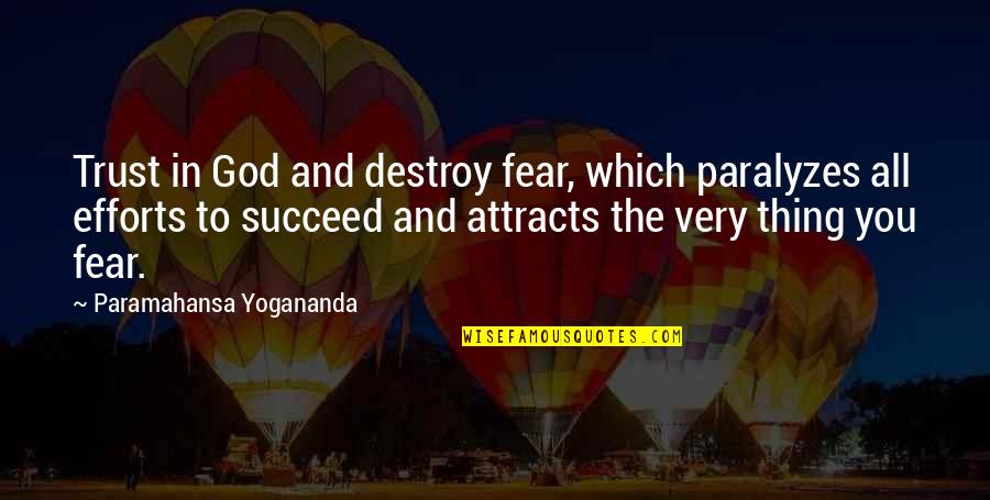 Unstamped Patio Quotes By Paramahansa Yogananda: Trust in God and destroy fear, which paralyzes