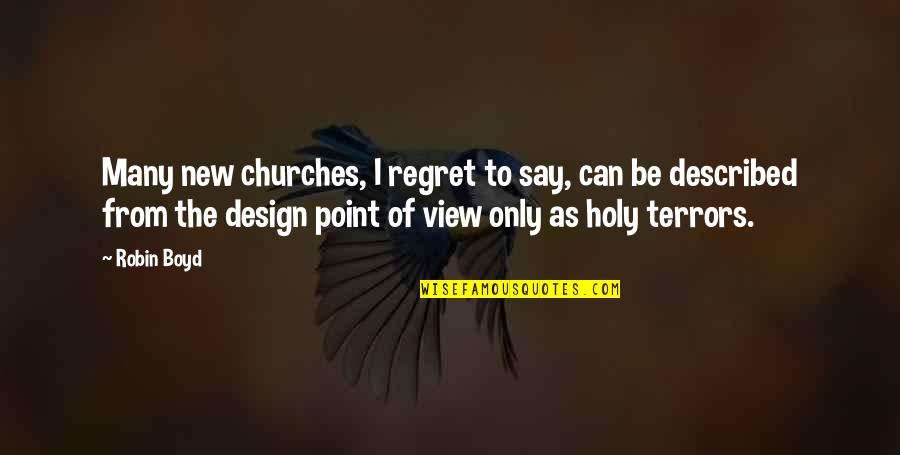 Unstuffed Peppers Quotes By Robin Boyd: Many new churches, I regret to say, can Unstuffed Peppers Quotes By Robin Boyd: Many new churches, I regret to say, can