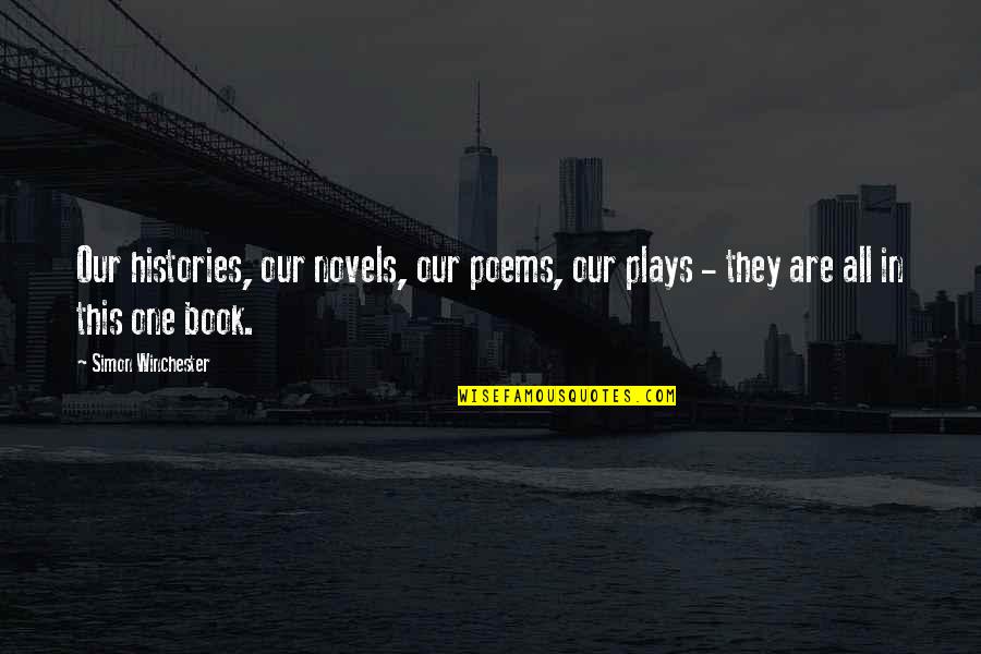 Unsure Decision Quotes By Simon Winchester: Our histories, our novels, our poems, our plays