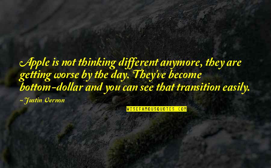 Unsure Feeling Quotes By Justin Vernon: Apple is not thinking different anymore, they are Unsure Feeling Quotes By Justin Vernon: Apple is not thinking different anymore, they are