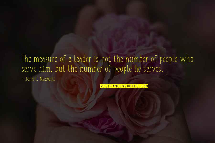 Unsweetened Coconut Quotes By John C. Maxwell: The measure of a leader is not the