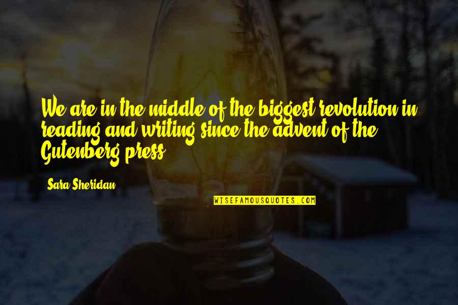 Untethered Quote Quotes By Sara Sheridan: We are in the middle of the biggest