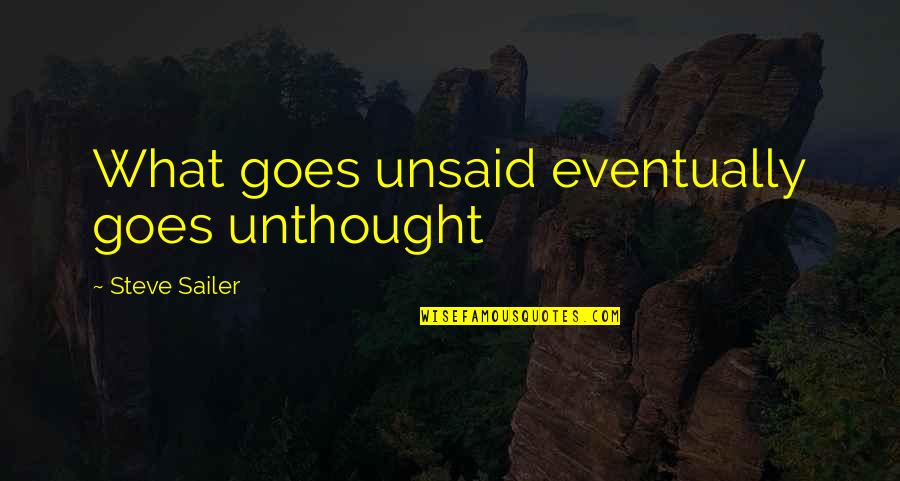 Unthought Quotes By Steve Sailer: What goes unsaid eventually goes unthought