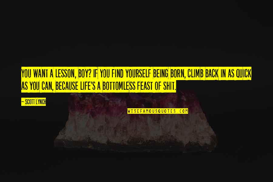 Untonsured Quotes By Scott Lynch: You want a lesson, boy? If you find Untonsured Quotes By Scott Lynch: You want a lesson, boy? If you find