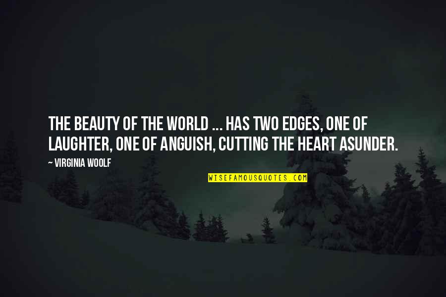 Untraceable Quotes By Virginia Woolf: The beauty of the world ... has two