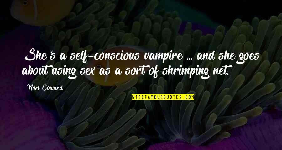 Untreated Sleep Quotes By Noel Coward: She's a self-conscious vampire ... and she goes Untreated Sleep Quotes By Noel Coward: She's a self-conscious vampire ... and she goes